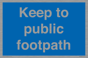 Keep to public footpath